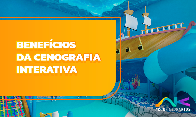 Conheça os benefícios da cenografia interativa para o desenvolvimento das crianças